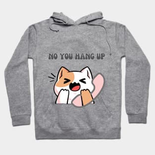 No you hang up Hoodie